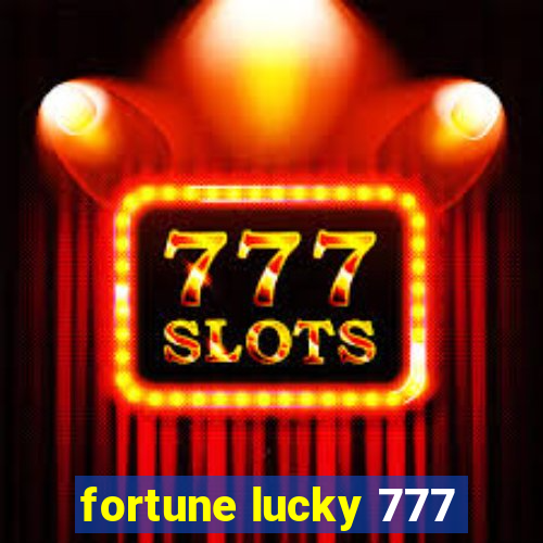 fortune lucky 777